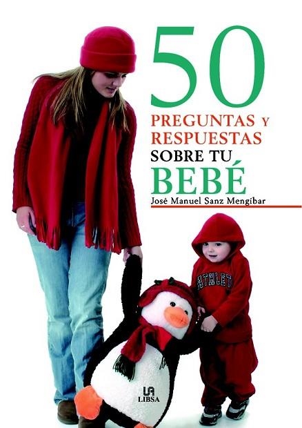 50 PREGUNTAS Y RESPUESTAS SOBRE TU BEBE | 9788466217279 | SANZ MENGIBAR, JOSE MANUEL | Llibreria Drac - Llibreria d'Olot | Comprar llibres en català i castellà online