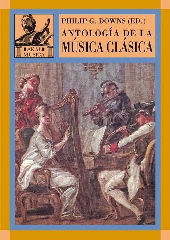 ANTOLOGIA DE LA MUSICA CLASICA | 9788446016137 | DOWNS, PHILIP | Llibreria Drac - Llibreria d'Olot | Comprar llibres en català i castellà online