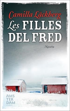 FILLES DEL FRED, LES | 9788493687960 | LACKBERG, CAMILLA | Llibreria Drac - Llibreria d'Olot | Comprar llibres en català i castellà online