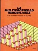 MULTIPROPIEDAD INMOBILIARIA, LA | 9788429013245 | MARTINEZ VAZQUEZ DE CASTRO, LUIS | Llibreria Drac - Llibreria d'Olot | Comprar llibres en català i castellà online