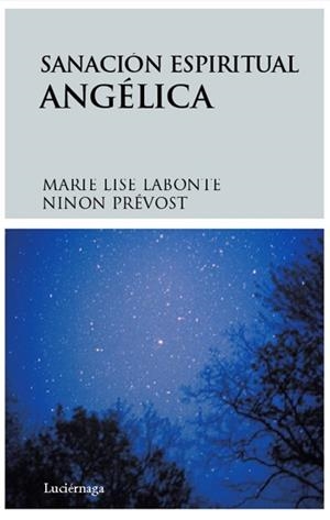 SANACIÓN ESPIRITUAL ANGÉLICA | 9788492545018 |  LABONTE, MARIE LISE | Llibreria Drac - Llibreria d'Olot | Comprar llibres en català i castellà online