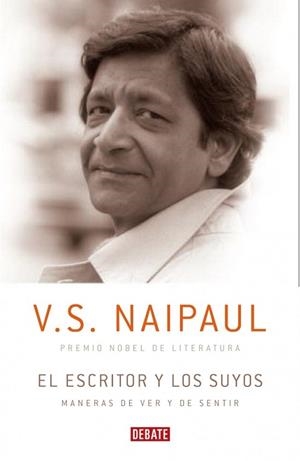 ESCRITOR Y LOS SUYOS, EL | 9788483068328 | NAIPAUL, V.S. | Llibreria Drac - Llibreria d'Olot | Comprar llibres en català i castellà online