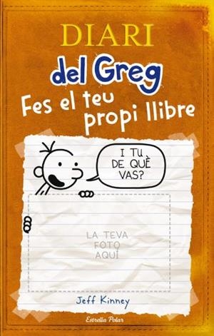 DIARI DEL GREG FES EL TEU PROPI LLIBRE | 9788492671663 | KINNEY, JEFF | Llibreria Drac - Llibreria d'Olot | Comprar llibres en català i castellà online