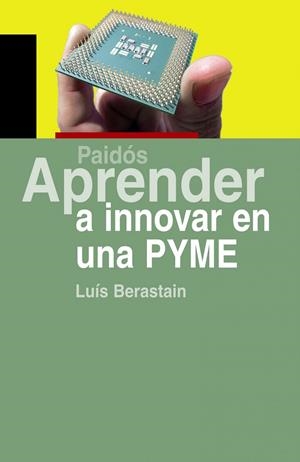 APRENDER A INNOVAR EN UNA PYME | 9788449322525 | BERASTAIN, LUIS | Llibreria Drac - Llibreria d'Olot | Comprar llibres en català i castellà online