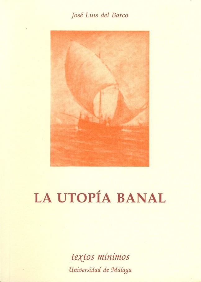 UTOPIA BANAL,LA | 9788474965889 | BARCO,JOSE LUIS DEL | Llibreria Drac - Llibreria d'Olot | Comprar llibres en català i castellà online