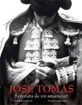 JOSE TOMAS. SERENATA DE UN AMANECER | 9788497855600 | AA. VV. | Llibreria Drac - Llibreria d'Olot | Comprar llibres en català i castellà online