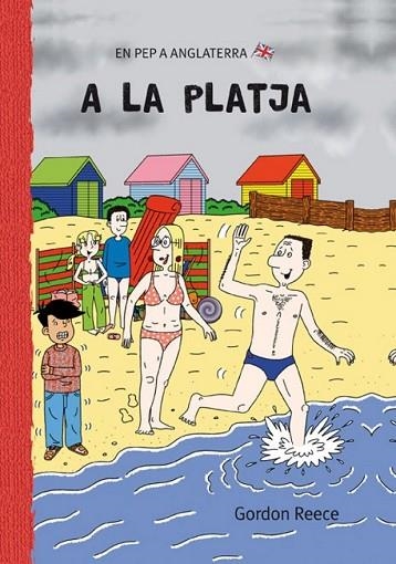 A LA PLATJA | 9788479423261 | REECE, GORDON | Llibreria Drac - Llibreria d'Olot | Comprar llibres en català i castellà online