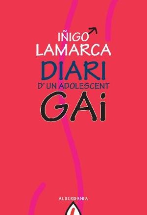 DIARI D'UN ADOLESCENT GAI | 9788498680591 | LAMARCA, IÑIGO | Llibreria Drac - Llibreria d'Olot | Comprar llibres en català i castellà online