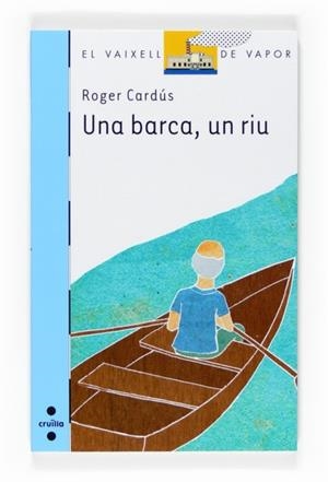 BARCA AL RIU, UNA | 9788466123518 | CARDUS, ROGER | Llibreria Drac - Llibreria d'Olot | Comprar llibres en català i castellà online