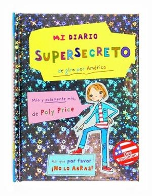 MI DIARIO SUPERSECRETO. DE GIRA POR AMERICA | 9788467535310 | SHULMAN, DEE | Llibreria Drac - Librería de Olot | Comprar libros en catalán y castellano online