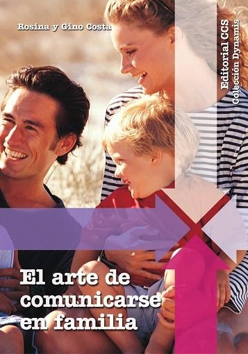 ARTE DE LA COMUNICACION EN FAMILIA, EL | 9788470439247 | COSTA, ROSINA Y GINO | Llibreria Drac - Llibreria d'Olot | Comprar llibres en català i castellà online