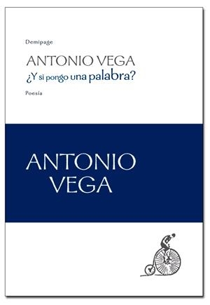 Y SI PONGO UNA PALABRA | 9788492719013 | VEGA, ANTONIO | Llibreria Drac - Llibreria d'Olot | Comprar llibres en català i castellà online