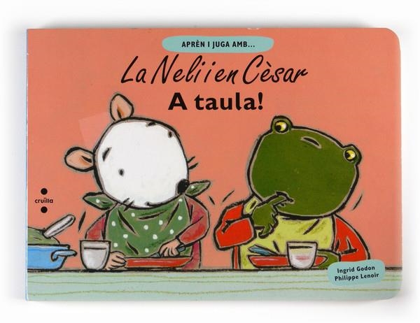 A TAULA (LA NELI I EN CESAR) | 9788466123440 | GORDON, INGRID;LENOIR, PHILIPPE | Llibreria Drac - Llibreria d'Olot | Comprar llibres en català i castellà online