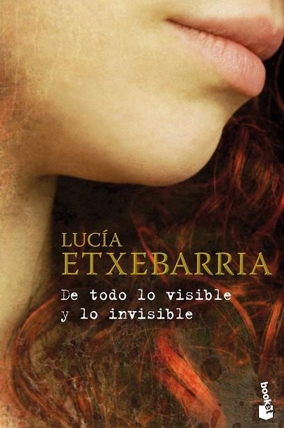 DE TODO LO VISIBLE Y LO INVISIBLE | 9788467031720 | ETXEBARRIA, LUCIA | Llibreria Drac - Librería de Olot | Comprar libros en catalán y castellano online