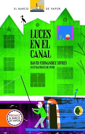 LUCES EN EL CANAL (PREMIO BARCO DE VAPOR) | 9788467551921 | FERNANDEZ, DAVID | Llibreria Drac - Librería de Olot | Comprar libros en catalán y castellano online