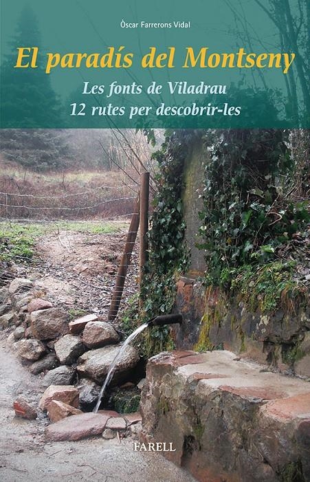 PARADIS DEL MONTSENY. LES FONTS DE VILADRAU, EL  | 9788492811465 | FARRERONS, OSCAR | Llibreria Drac - Llibreria d'Olot | Comprar llibres en català i castellà online