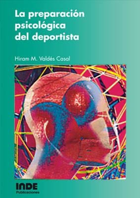 PREPARACION PSICOLOGICA DEL DEPORTISTA, LA | 9788487330513 | VALDES CASAL, HIRAM M. | Llibreria Drac - Llibreria d'Olot | Comprar llibres en català i castellà online