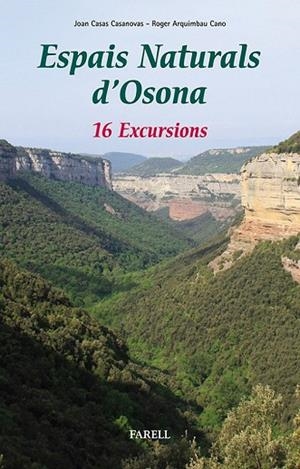 ESPAIS NATURALS D'OSONA. 16 EXCURSIONS | 9788492811458 | CASAS, JOAN;ARQUIMBAU, ROGER | Llibreria Drac - Librería de Olot | Comprar libros en catalán y castellano online