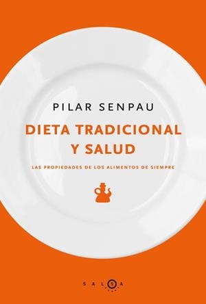 DIETA TRADICIONAL Y SALUD | 9788415193005 | SENPAU, PILAR | Llibreria Drac - Llibreria d'Olot | Comprar llibres en català i castellà online