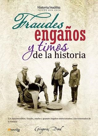 FRAUDES, ENGAÑOS Y TIMOS DE LA HISTORIA | 9788499672014 | DOVAL, GREGORIO | Llibreria Drac - Llibreria d'Olot | Comprar llibres en català i castellà online