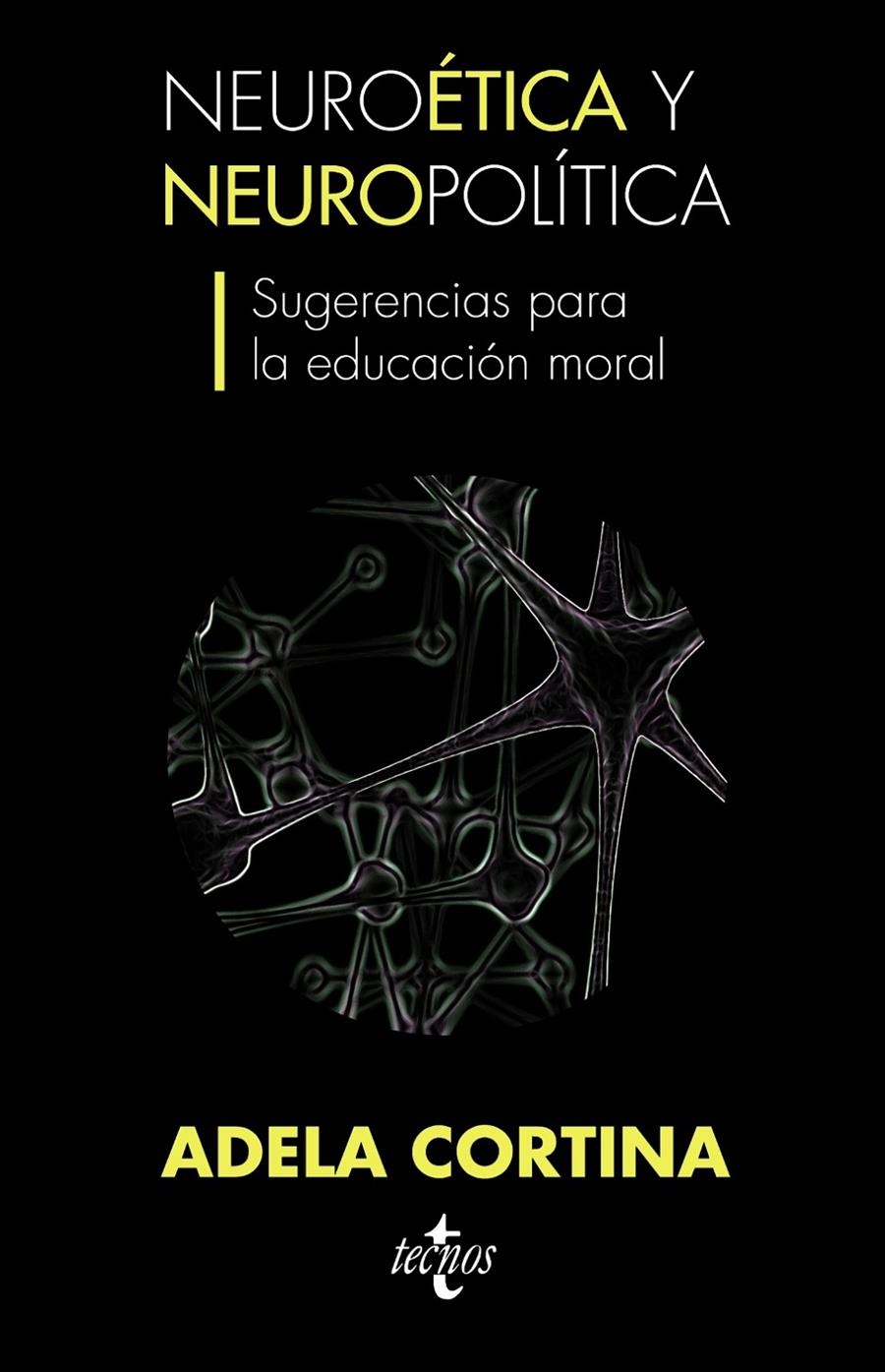 NEUROETICA Y NEUROPOLITICA: SUGERENCIAS PARA LA EDUCACION MO | 9788430953219 | CORTINA, ADELA | Llibreria Drac - Llibreria d'Olot | Comprar llibres en català i castellà online