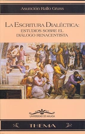 ESCRITURA DIALECTICA:ESTUDIOS SOBRE EL DIALOGO RE | 9788474965957 | Llibreria Drac - Llibreria d'Olot | Comprar llibres en català i castellà online