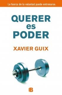 QUERER ES PODER | 9788466652315 | GUIX, XAVIER | Llibreria Drac - Llibreria d'Olot | Comprar llibres en català i castellà online