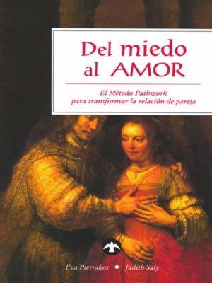 DEL MIEDO AL AMOR | 9789688604991 | PIERRAKOS, EVA | Llibreria Drac - Llibreria d'Olot | Comprar llibres en català i castellà online