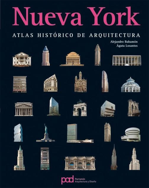 NUEVA YORK. ATLAS HISTORICO DE ARQUITECTURA | 9788434229464 | BAHAMON, ALEJANDRO;LOSANTOS, AGATA | Llibreria Drac - Llibreria d'Olot | Comprar llibres en català i castellà online