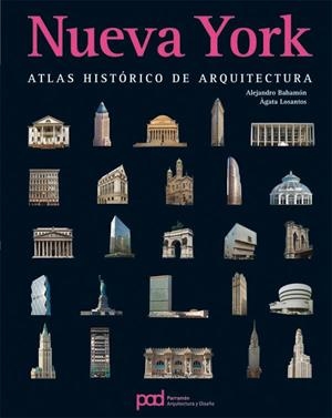 NUEVA YORK. ATLAS HISTORICO DE ARQUITECTURA | 9788434229464 | BAHAMON, ALEJANDRO;LOSANTOS, AGATA | Llibreria Drac - Llibreria d'Olot | Comprar llibres en català i castellà online