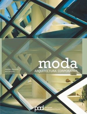 MODA. ARQUITECTURA CORPORATIVA | 9788434232075 | BAHAMÓN, ALEJANDRO/CAÑIZARES, ANA | Llibreria Drac - Llibreria d'Olot | Comprar llibres en català i castellà online