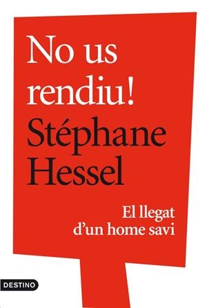 NO US RENDIU! | 9788497102360 | HESSEL, STEPHANE | Llibreria Drac - Llibreria d'Olot | Comprar llibres en català i castellà online