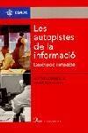 AUTOPISTES DE LA INFORMACIO, LES | 9788482563060 | CORNELLA, ALFONS | Llibreria Drac - Llibreria d'Olot | Comprar llibres en català i castellà online