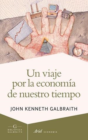 VIAJE POR LA ECONOMIA DE NUESTRO TIEMPO, UN | 9788434407275 | KENNETH, JOHN | Llibreria Drac - Llibreria d'Olot | Comprar llibres en català i castellà online