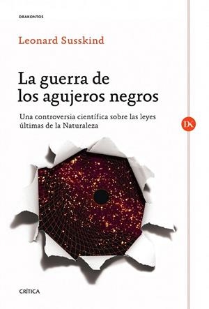 GUERRA DE LOS AGUJEROS NEGROS, LA | 9788498925357 | SUSSKIND, LEONARD | Llibreria Drac - Llibreria d'Olot | Comprar llibres en català i castellà online