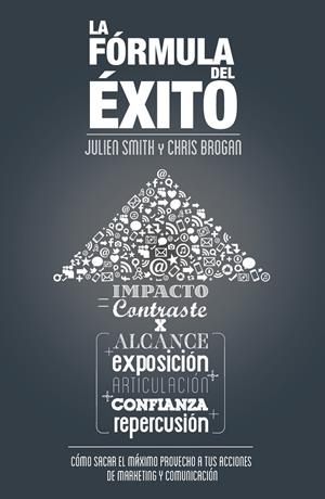 FORMULA DEL EXITO, LA | 9788498752786 | BROGAN, CHRIS;SMITH, JULIEN | Llibreria Drac - Llibreria d'Olot | Comprar llibres en català i castellà online