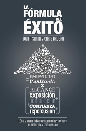 FORMULA DEL EXITO, LA | 9788498752786 | BROGAN, CHRIS;SMITH, JULIEN | Llibreria Drac - Llibreria d'Olot | Comprar llibres en català i castellà online