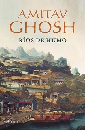 RIOS DE HUMO | 9788408112044 | GHOSH, AMITAV | Llibreria Drac - Llibreria d'Olot | Comprar llibres en català i castellà online