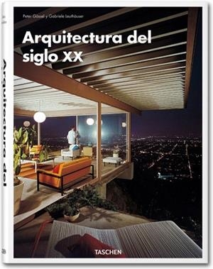 ARQUITECTURA DEL SIGLO XX | 9783836541169 | GOSSEL, PETER/LEUTHAUSER, GABRIELE | Llibreria Drac - Llibreria d'Olot | Comprar llibres en català i castellà online