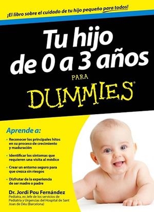 TU HIJO DE 0 A 3 AÑOS PARA DUMMIES | 9788432901454 | POU, JORDI | Llibreria Drac - Llibreria d'Olot | Comprar llibres en català i castellà online