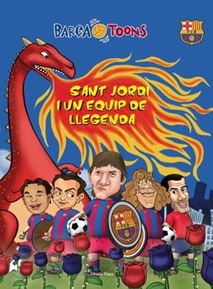 SANT JORDI I UN EQUIP DE LLEGENDA. BARÇA TOONS | 9788499324500 | AA.VV. | Llibreria Drac - Librería de Olot | Comprar libros en catalán y castellano online