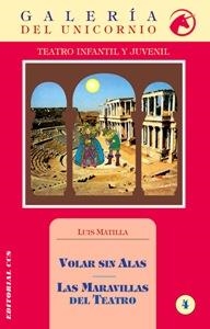 VOLAR SIN ALAS  LAS MARAVILLAS DEL TEATRO | 9788470439810 | MATILLA, LUIS | Llibreria Drac - Llibreria d'Olot | Comprar llibres en català i castellà online