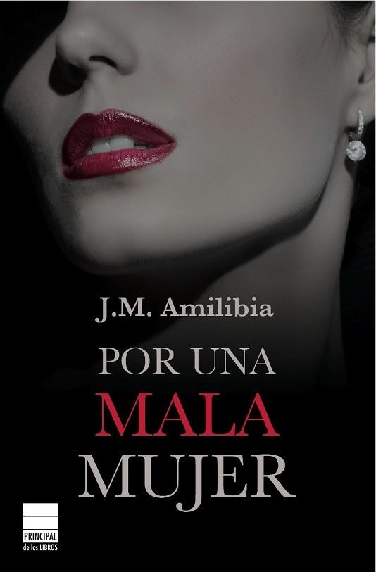 POR UNA MALA MUJER | 9788493859497 | AMILIBIA, JM | Llibreria Drac - Llibreria d'Olot | Comprar llibres en català i castellà online