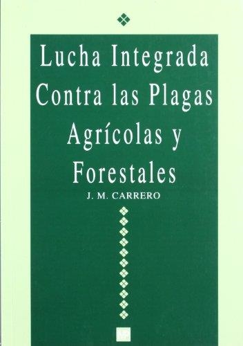 LUCHA INTEGRADA CONTRA LAS PLAGAS AGRICOLAS Y FORE | 9788471146397 | CARRERO, J.M. | Llibreria Drac - Llibreria d'Olot | Comprar llibres en català i castellà online