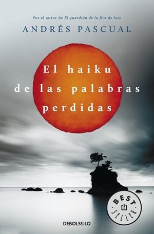 HAIKU DE LAS PALABRAS PERDIDAS, EL | 9788490322048 | PASCUAL, ANDRES | Llibreria Drac - Llibreria d'Olot | Comprar llibres en català i castellà online