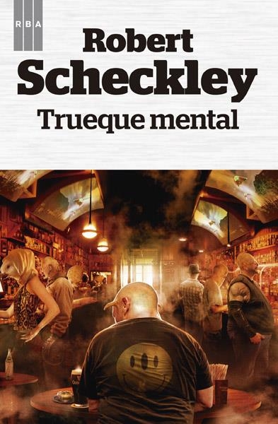 TRUEQUE MENTAL | 9788490065839 | SCHECKLEY , ROBERT | Llibreria Drac - Llibreria d'Olot | Comprar llibres en català i castellà online