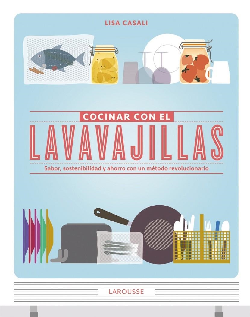 COCINAR CON EL LAVAVAJILLAS | 9788415785149 | CASALI, LISA | Llibreria Drac - Llibreria d'Olot | Comprar llibres en català i castellà online