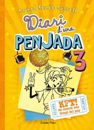 KFT HA NASCUT UNA FRIQUI DEL POP (DIARI D'UNA PENJADA 3) | 9788499326504 | RENEE, RACHEL | Llibreria Drac - Librería de Olot | Comprar libros en catalán y castellano online