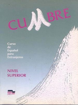 CUMBRE.NIVEL SUPERIOR.CURSO DE ESPAÐOL PARA EXTRAN | 9788471435712 | Llibreria Drac - Llibreria d'Olot | Comprar llibres en català i castellà online