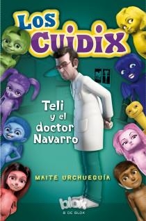 TELI Y EL DOCTOR NAVARRO (LOS CUIDIX) | 9788415579373 | URCHUEGUIA, MAITE | Llibreria Drac - Llibreria d'Olot | Comprar llibres en català i castellà online